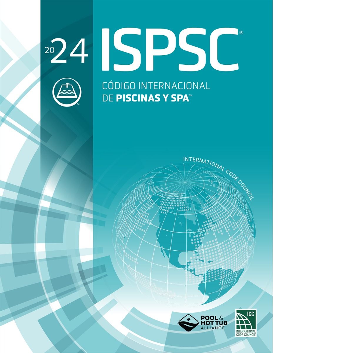ISPSC 2024 Spanish Edition – International Swimming Pool and Spa Code en Español - Código Internacional de Piscinas y Spas
